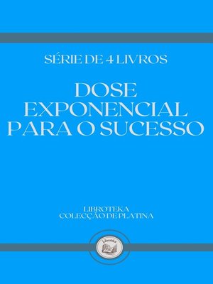 cover image of DOSE EXPONENCIAL PARA O SUCESSO